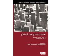 Global Tax Governance: What Is Wrong With It and How to Fix It