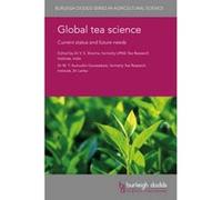 Global Tea Science - [Version Originale] V S Sharma, Kumudini Gunasekare, T S Barman, Liang Chen (Auteur)