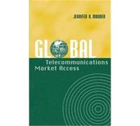 Global Telecommunications Market Access, Artech House Communications Law and Policy Library Jennifer A. Manner (Auteur)