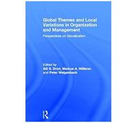 Global Themes And Local Variations In Organization And Management