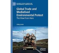 Global Trade And Mediatised Environmental Protest