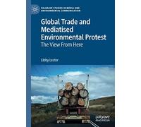 Global Trade And Mediatised Environmental Protest