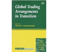 Global Trading Arrangements in Transition, Studies in Economic Transformation and Public Policy