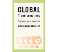 Global Transformations: Anthropology and the Modern World