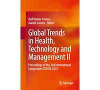 Global Trends in Health, Technology and Management II: Proceedings of the 2nd International Symposium GTHTM-2025