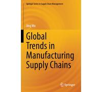 Global Trends in Manufacturing Supply Chains