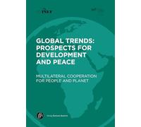 Global Trends: Prospects for Development and Peace: Multilateral Cooperation for People and Planet