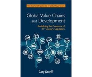 Global Value Chains and Development by Gereffi & Gary Duke University & North Carolina Inconnu (Auteur)
