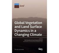 Global Vegetation And Land Surface Dynamics In A Changing Climate