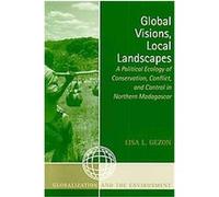 Global Visions, Local Landscapes, Globalization And the Environment Series Lisa L. Gezon (Auteur)