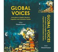 Global Voices: Innovations in English Literature, Linguistics and Translation Studies