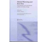Global Warming and East Asia, Routledge Research in Environmental Politics, 4