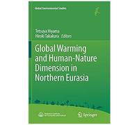 Global Warming And Human - Nature Dimension In Northern Eurasia