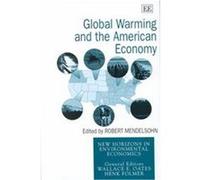 Global Warming and the American Economy, New Horizons in Environmental Economics Series