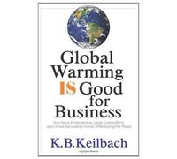 Global Warming Is Good For Business