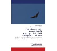 Global Warming, Nanoarchaeal Endosymbiosis and Endogenous Viruses: The Covid Pandemic and the End of Sapien Western Civilization - The Genocidal Covid Virus and Vaccine