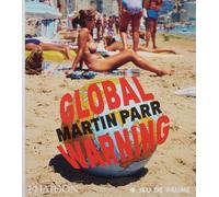 Martin Parr – Global Warning – Version anglaise – Poche