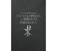 Global Wesleyan Encyclopedia Of Biblical Theology