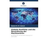 Globale Konflikte und die Neuordnung der Machtzentren