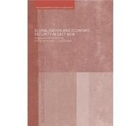 Globalisation and Economic Security in East Asia by HelenE. Nesadurai Helen Sharmini Nesadurai (Auteur)