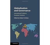 Globalisation And Governance: International Problems, European Solutions