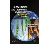 Globalisation And Sustainable Development: Environmental Agendas (Springer Praxis Books)