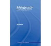 Globalisation and the Future of Terrorism by Brynjar Lia Brynjar Lia (Auteur)