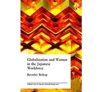Globalisation and Women in the Japanese Workforce by Beverley Bishop Beverley Bishop (Auteur)