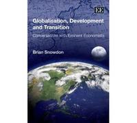 Globalisation, Development and Transition Brian Snowdon (Auteur)