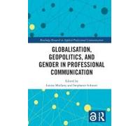 Globalisation, Geopolitics, And Gender In Professional Communication