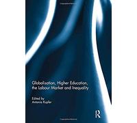 Globalisation, Higher Education, The Labour Market And Inequality