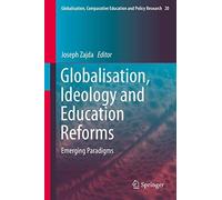 Globalisation, Ideology And Education Reforms