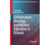Globalisation, Ideology and History Education in Schools