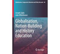 Globalisation, Nation-Building and History Education