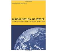Globalisation Of Water: Opportunities And Threats Of Virtual Water Trade