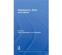 Globalisation State and Labour by Peter Fairbrother