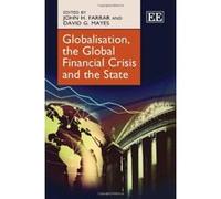 Globalisation, the Global Financial Crisis and the State - [Livre en VO] David G Mayes, John H Farrar, John H Farrar (Auteur)