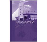 Globalisation, Transition And Development In China