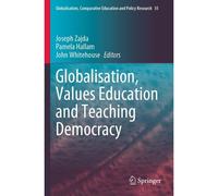 Globalisation, Values Education And Teaching Democracy
