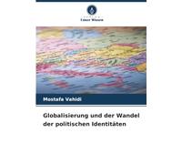 Globalisierung und der Wandel der politischen Identitäten