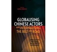 Globalising Chinese Actors And Internalising The Belt And Road