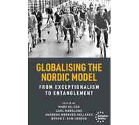 Globalising the Nordic Model: From Exceptionalism to Entanglement