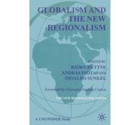 Globalism and the New Regionalism - [Version Originale] Osvaldo Sunkel, Andras Inotai, Bjorn Hettne, Giovanni Andrea Cornia (Auteur)