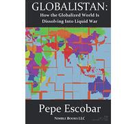 Globalistan: How The Globalized World Is Dissolving Into Liquid War