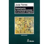 Globalizacion E Interdisciplinariedad: El Curriculum Integrado