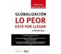 Globalización. Lo Peor Está Por Llegar - Virard, Marie-Paule, Artus, Patrick Virard, Marie - Paule, Artus, Patrick (Auteur)