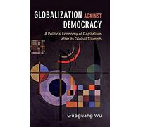 Globalization Against Democracy