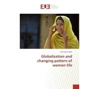 Globalization and changing pattern of women life - Md. Islam - Universitaires Europeennes - broché - Essai