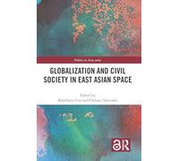 Globalization and Civil Society in East Asian Space