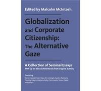 Globalization and Corporate Citizenship The Alternative Gaze Malcolm Mcintosh, (Auteur)